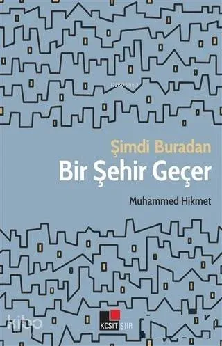 Şimdi Buradan Bir Şehir Geçer