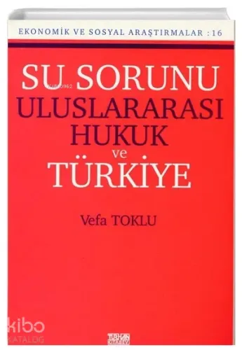 Su Sorunu Uluslararası Hukuk ve Türkiye
