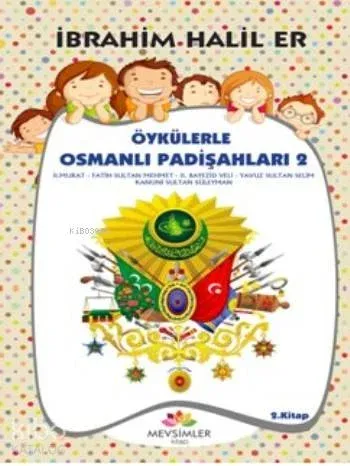 Öykülerle Osmanlı Padişahları 2