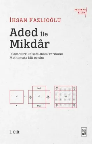 Aded ile Mikdar; İslam-Türk Felsefe-Bilim Tarihi'nin Mathemata Ma-cerası