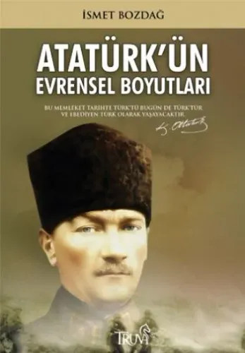 Atatürk'ün Evrensel Boyutları İsmet Bozdoğ Atatürk'ün Evrensel Boyutları İsmet Bozdoğ