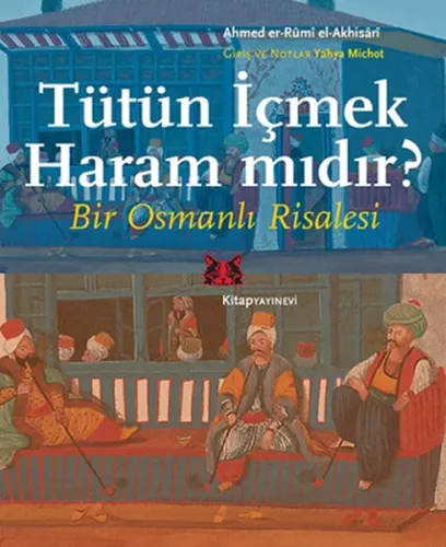 Tütün İçmek Haram mıdır?; Bir Osmanlı Risalesi