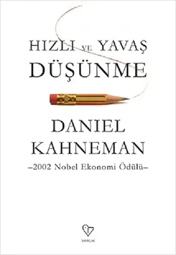 Hızlı Ve Yavaş Düşünme