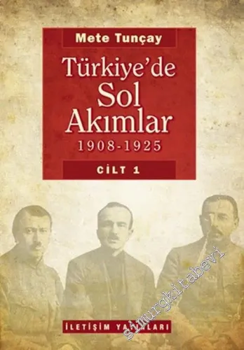 Türkiye'de Sol Akımlar 1908 - 1925 ( Cilt 1 ) CİLTLİ -         2026