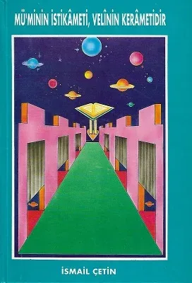 Mü'minin İstikameti; Velinin Kerametidir - Ciltli Kitap