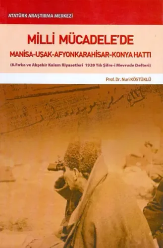 Milli Mücadele'de; Manisa Uşak Afyonkarahisar Konya Hattı