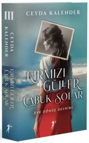 Kırmızı Güller Çabuk Solar 3 - Eve Dönüş Devrimi