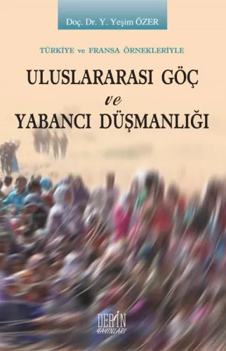 ULUSLARARASI GÖÇ VE YABANCI DÜŞMANLIĞI