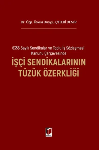 İşçi Sendikalarının Tüzük Özerkliği