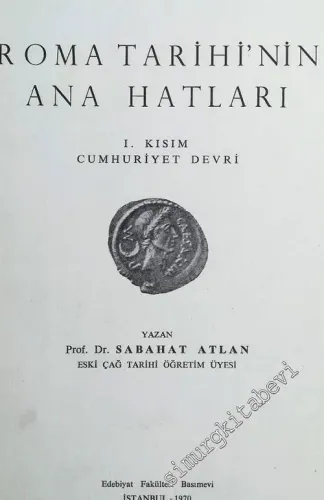 Roma Tarihi'nin Ana Hatları: I. Kısım Cumhuriyet Devri -