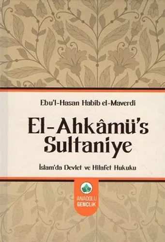El-Ahkamü's-Sultaniye İslam'da Devlet ve Hilafet Hukuku