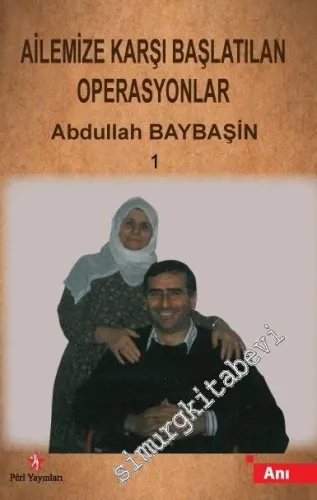 Ailemize Karşı Başlatılan Operasyonlar -        2017