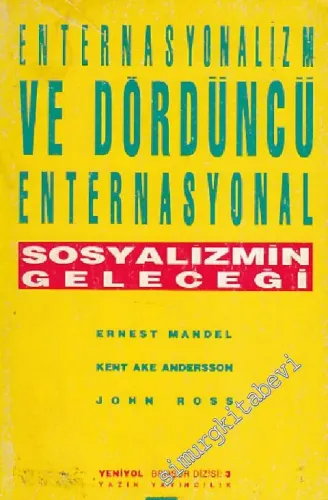 Enternasyonalizm ve Dördüncü Enternasyonal: Sosyalizmin Geleceği -