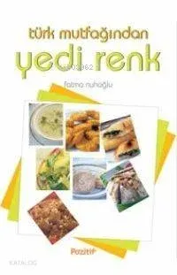 Türk Mutfağından| Yedi Renk