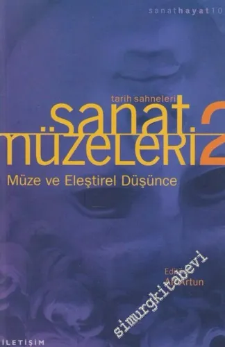 Müze ve Eleştirel Düşünce: Tarih Sahneleri - Sanat Müzeleri 2 -         2006
