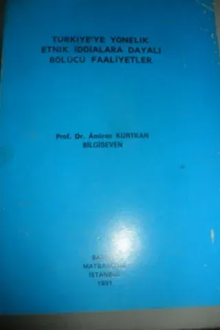 Türkiye'ye Yönelik Etnik İddialara Dayalı Bölücü Faaliyetler