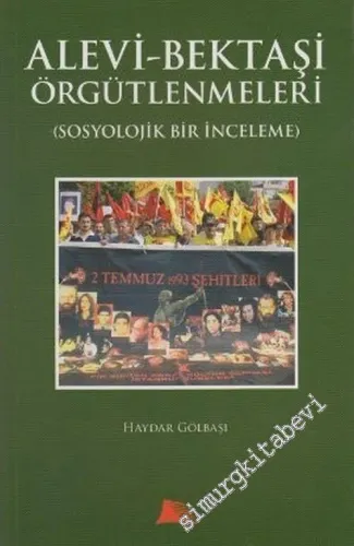 Alevi Bektaşi Örgütlenmeleri: Sosyolojik Bir İnceleme -