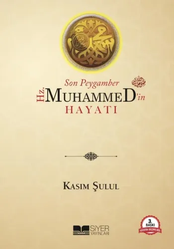Son Peygamber Hz.Muhammed'in Hayatı Prof. Dr. Kasım Şulul