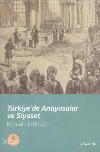 Türkiye'de Anayasalar ve Siyaset