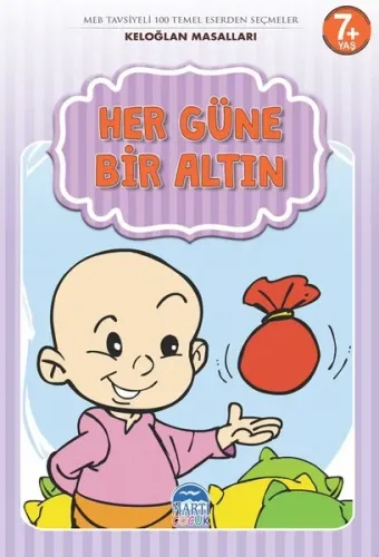 Her Güne Bir Altın - Keloğlan Masalları Mehmet Orhan Her Güne Bir Altın - Keloğlan Masalları Mehmet Orhan