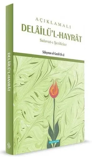 Açıklamalı Delailü'l Hayrat (Büyük Boy) Muhammed B. Süleyman El-Cezuli