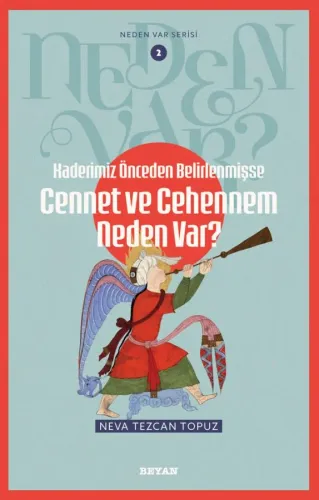Kaderimiz Önceden Belirlenmişse Cennet ve Cehennem Neden Var?
