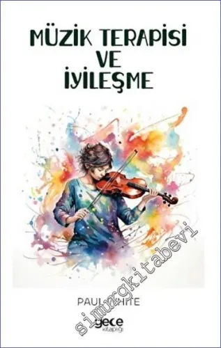Müzik Terapisi ve İyileşme -         2023