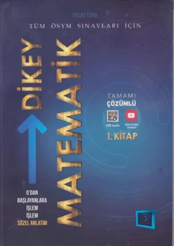 2018 O'dan Başlayanlara İşlem İşlem Sözel Anlatım Dikey Matematik 1. Kitap (Tamamı Çözümlü)