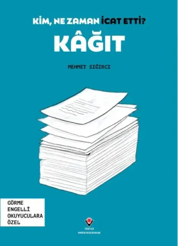Kim, Ne Zaman İcat Etti? Kağıt