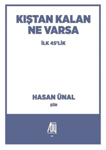 Kıştan Kalan Ne Varsa; İlk 45'lik