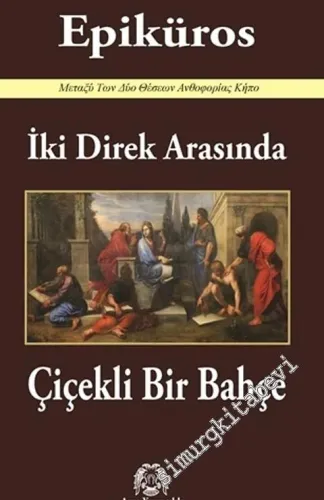 İki Direk Arasında Çiçekli Bir Bahçe -