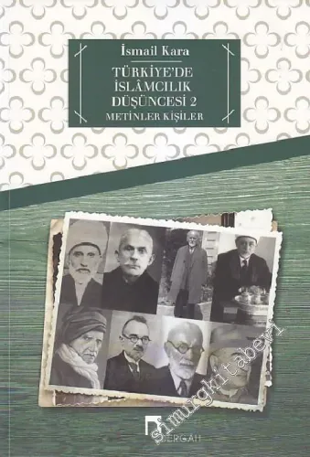 Türkiye'de İslamcılık Düşüncesi Cilt 2 - Metinler Kişiler -         2021