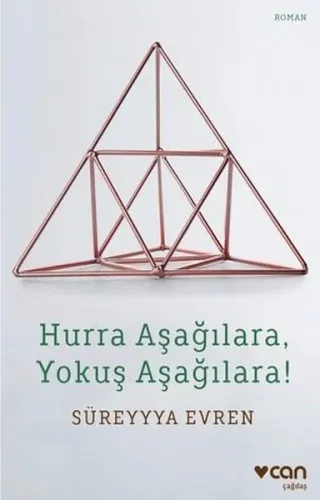 Hurra Aşağılara, Yokuş Aşağılara!