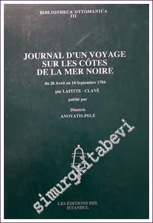 Journal d'un Voyage sur les Côtes de la Mer Noire - du 28 Avril au 18 Septembre 1784 -         1998