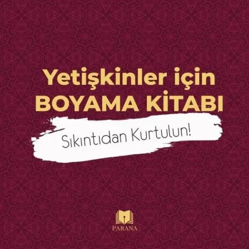 Yetişkinler İçin Boyama Kitabı - Sıkıntıdan Kurtulun!