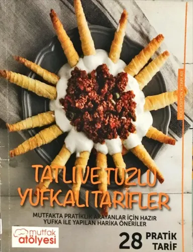 Tatlı ve Tuzlu Yufkalı Tarifler
