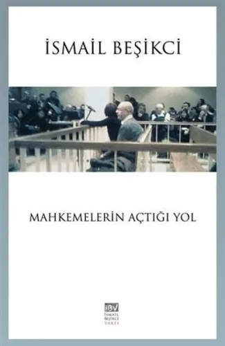 Mahkemelerin Açtığı Yol İsmail Beşikçi
