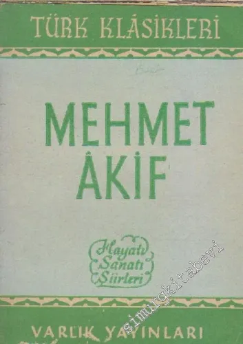 Mehmet Akif Hayatı Sanatı Şiirleri  -