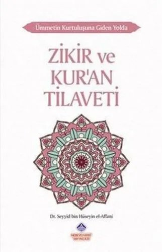 Ümmetin Kurtuluşuna Giden Yolda Zikir ve Kur'an Tilaveti - Nebevi Haya