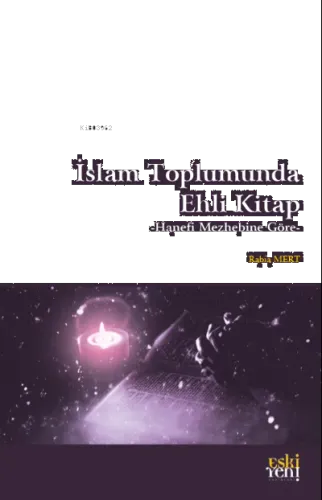 İslam Toplumunda Ehli Kitap;-Hanefi Mezhebine Göre-