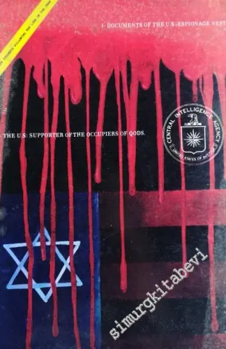 Muslim Students Followimg the Line of the Imam: 1- Documents of US Espionage Nest, 2- The US: Supporter of the Occupiers of Qods -
