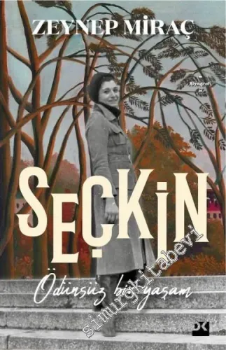 Seçkin : Ödünsüz Bir Yaşam -