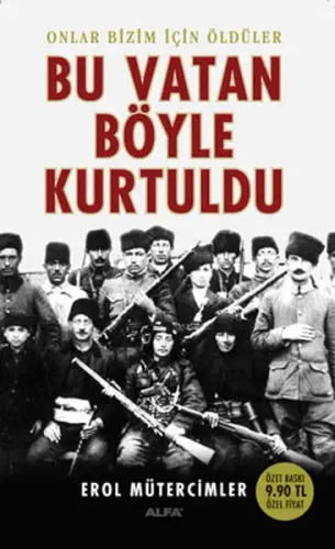 Onlar Bizim İçin Öldüler - Bu Vatan Böyle Kurtuldu