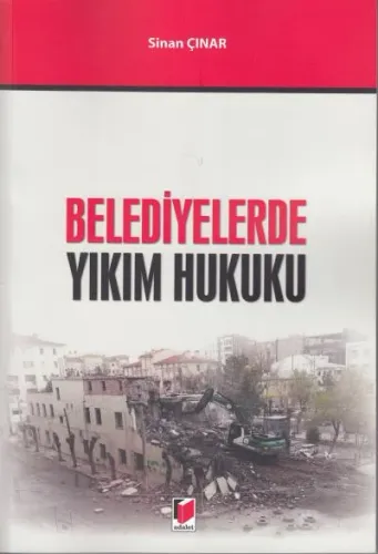 Belediyelerde Yıkım Hukuku
