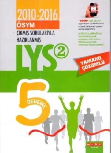 Merkez LYS 2 Çıkmış Sorularıyla Tamamı Çözümlü 5 Deneme 2010-2016