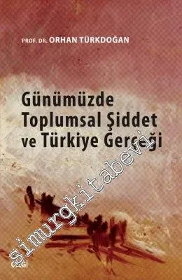Günümüzde Toplumsal Şiddet ve Türkiye Gerçeği -         2016