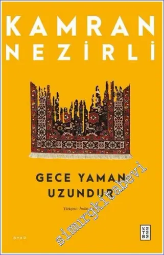 Gece Yaman Uzundur -