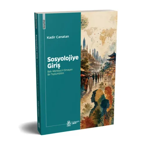 Sosyolojiye Giriş Kadir Canatan Sosyolojiye Giriş Kadir Canatan