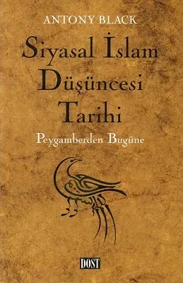 Siyasal İslam Düşüncesi Tarihi - Peygamberden Bugüne