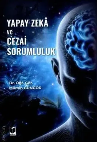 Yapay Zeka ve Cezai Sorumluluk